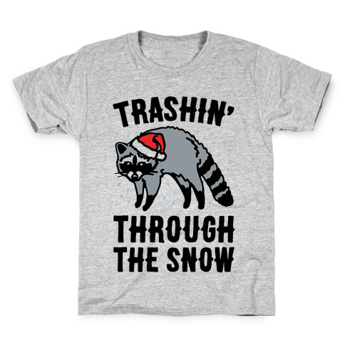 Trashin' Through The Snow Raccoon Parody Kids T-Shirt