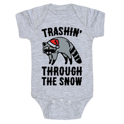 Trashin' Through The Snow Raccoon Parody Baby One-Piece