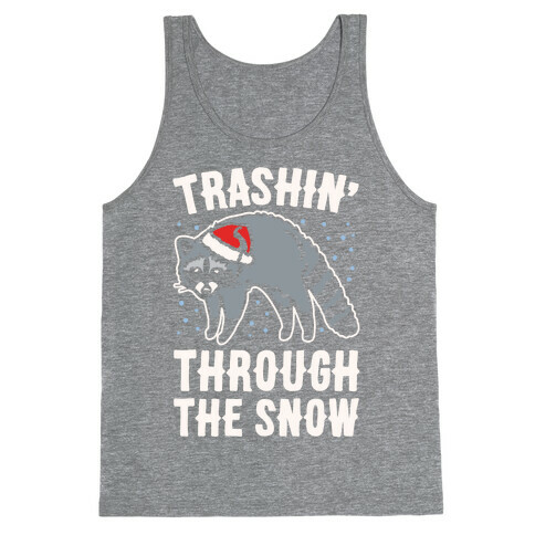 Trashin' Through The Snow Raccoon Parody White Print Tank Top