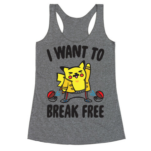 I Want To Break Free Parody Racerback Tank Top