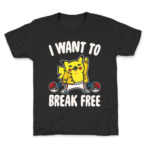 I Want To Break Free Parody White Print Kids T-Shirt