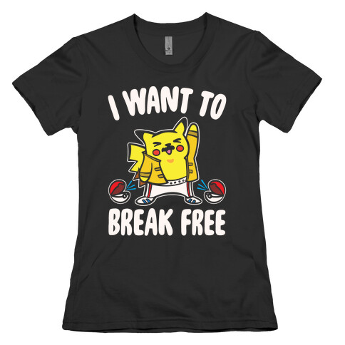 I Want To Break Free Parody White Print Womens T-Shirt