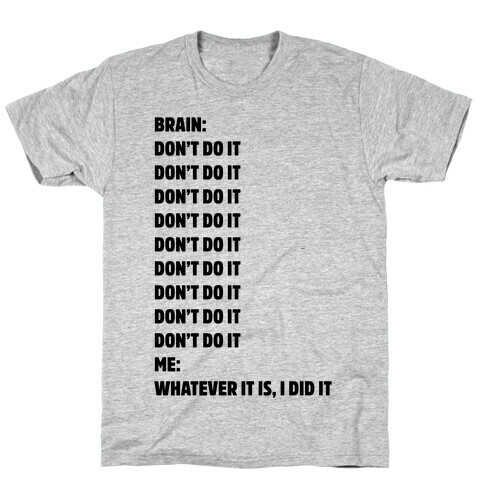 Don't Do It Meme  T-Shirt