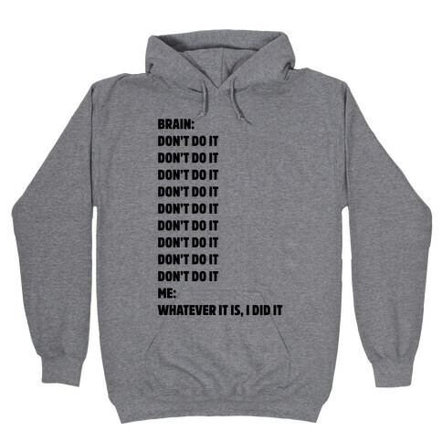 Don't Do It Meme  Hooded Sweatshirt