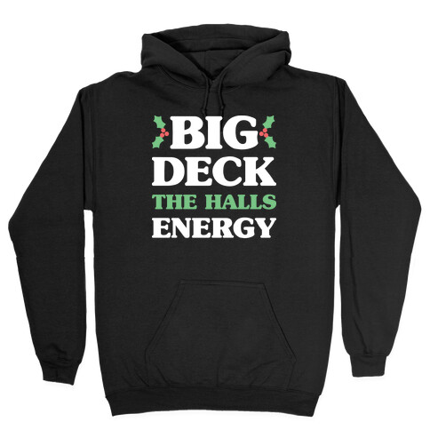 Big Deck The Halls Energy Hooded Sweatshirt