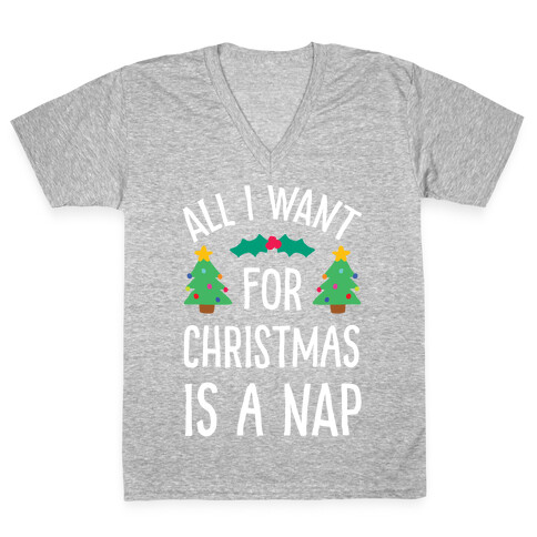 All I Want For Christmas Is A Nap V-Neck Tee Shirt