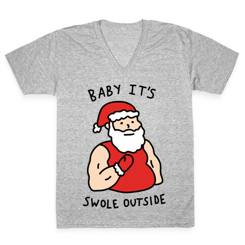 Baby It's Swole Outside Santa V-Neck Tee Shirt