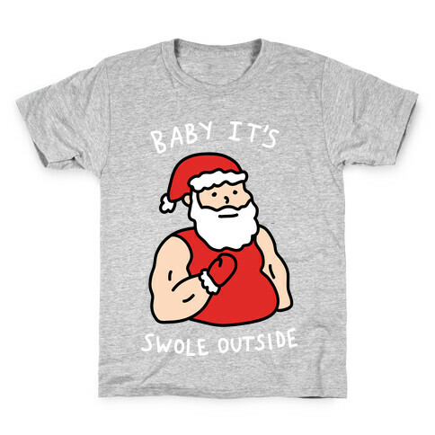 Baby It's Swole Outside Santa Kids T-Shirt