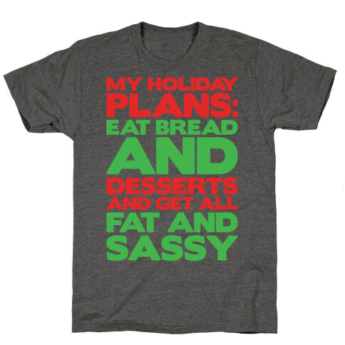 Holiday Plans Eat Bread and Desserts White Print T-Shirt