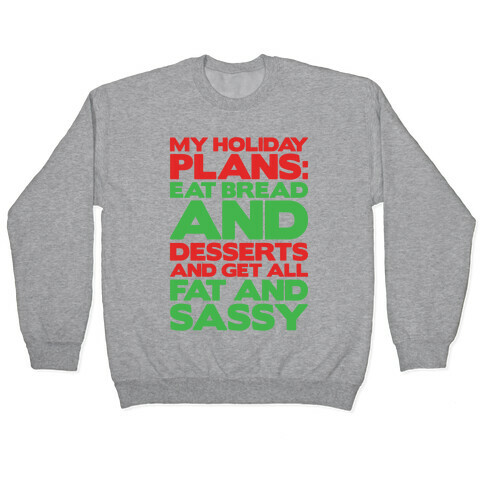Holiday Plans Eat Bread and Desserts White Print Pullover