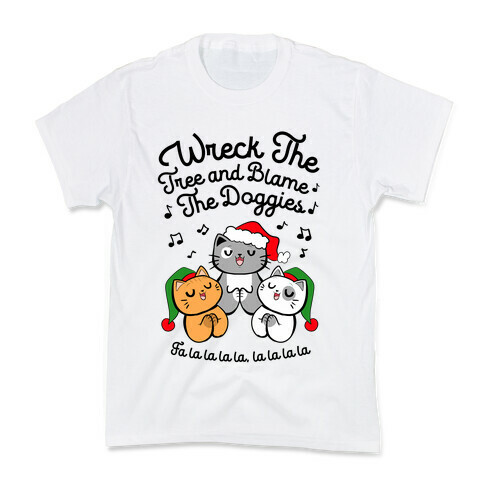 Wreck the Tree and Blame The Doggies Kids T-Shirt