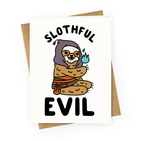 Slothful Evil Greeting Card