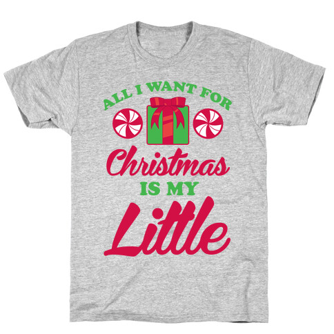 All I Want For Christmas Is My Little T-Shirt