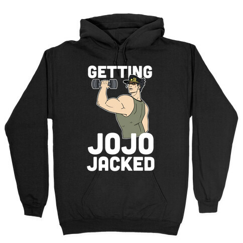 Getting Jojo-Jacked Hooded Sweatshirt