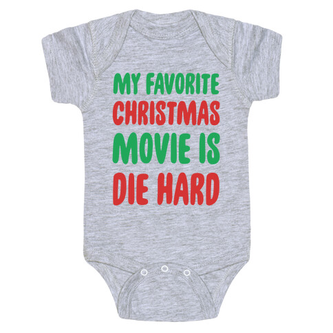 My Favorite Christmas Movie is Die Hard Baby One-Piece