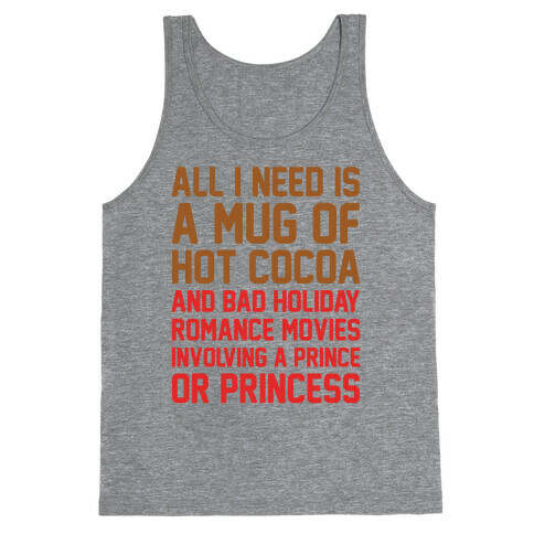 All I Need Is A Mug of Hot Cocoa and Bad Holiday Romance Movies  Tank Top