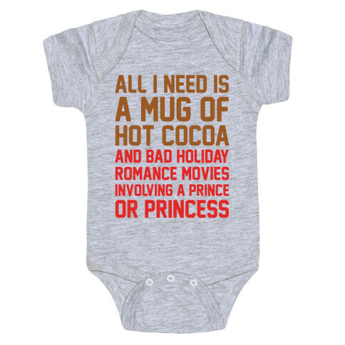 All I Need Is A Mug of Hot Cocoa and Bad Holiday Romance Movies  Baby One-Piece