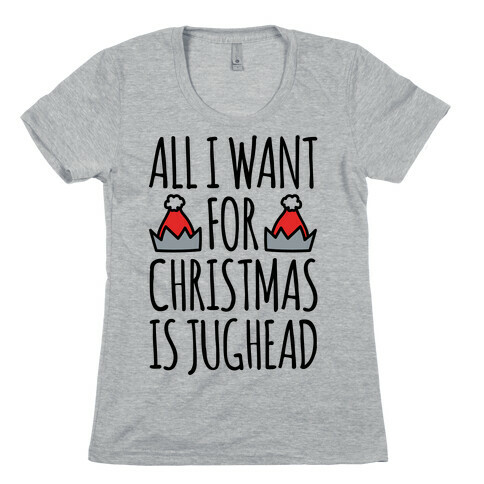 All I Want For Christmas Is Jughead Parody Womens T-Shirt