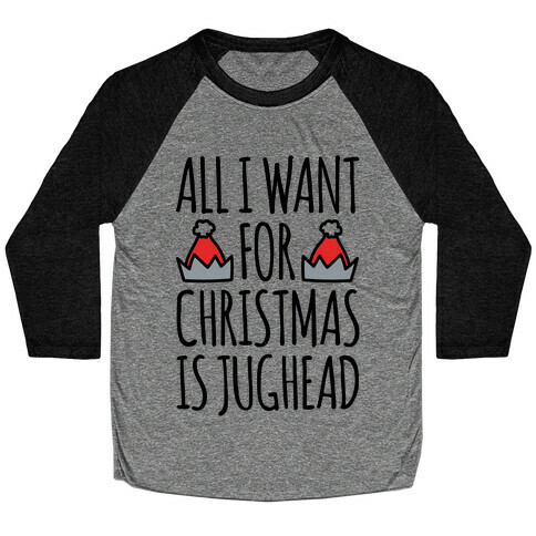 All I Want For Christmas Is Jughead Parody Baseball Tee