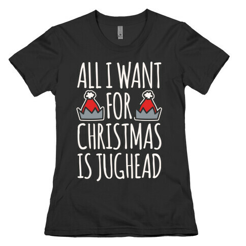 All I Want For Christmas Is Jughead Parody White Print Womens T-Shirt