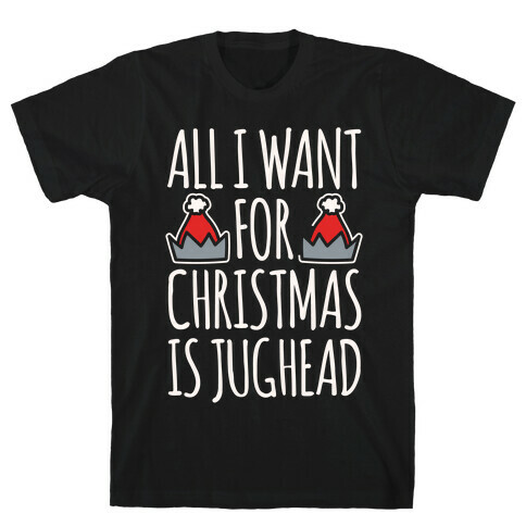 All I Want For Christmas Is Jughead Parody White Print T-Shirt