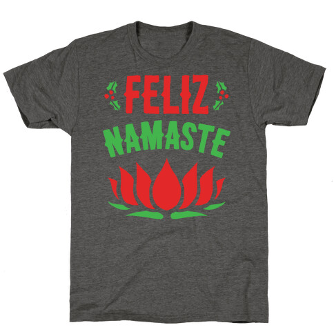 Feliz Namaste Parody White Print T-Shirt