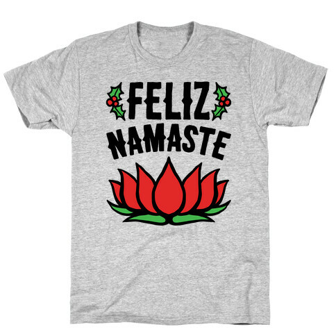 Feliz Namaste Parody  T-Shirt