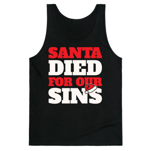 Santa Died For Our Sins Parody White Print Tank Top