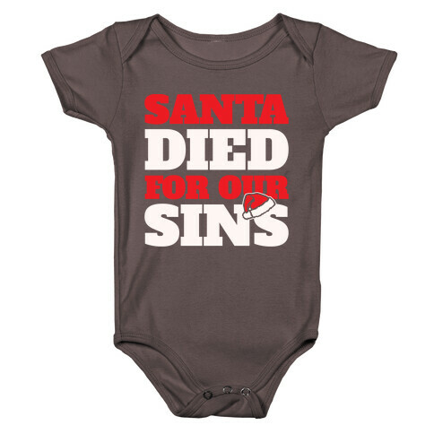 Santa Died For Our Sins Parody White Print Baby One-Piece