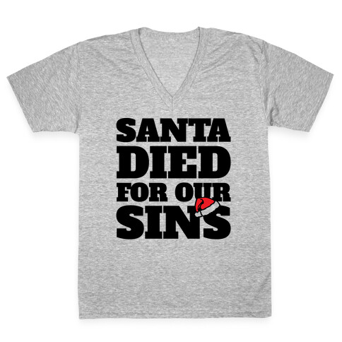 Santa Died For Our Sins Parody V-Neck Tee Shirt