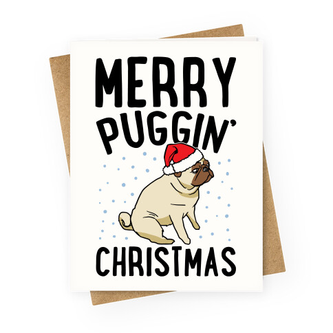 Merry Puggin' Christmas Pug  Greeting Card