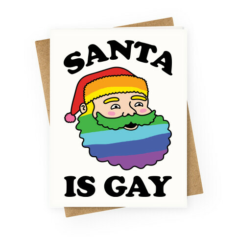 Santa Is Gay Christmas Greeting Card