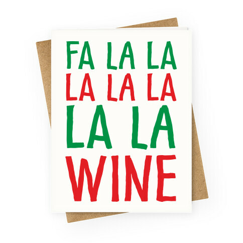 Fa La La La La La La La Wine Greeting Card