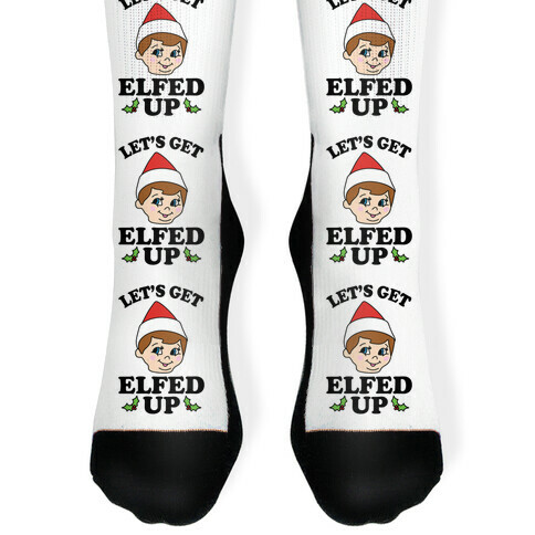 Let's Get Elfed Up Elf Christmas Sock