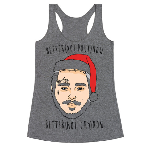 Better Now Santa Claus Parody  Racerback Tank Top