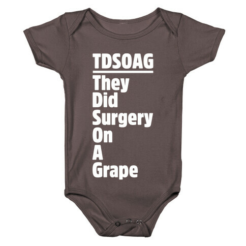 They Did Surgery On A Grape Acrostic Poem Parody White Print Baby One-Piece
