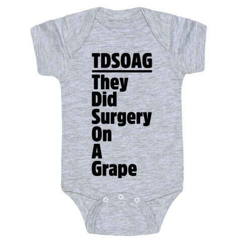 They Did Surgery On A Grape Acrostic Poem Parody Baby One-Piece
