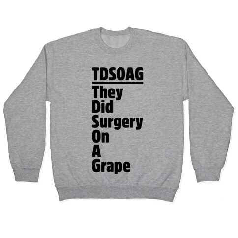 They Did Surgery On A Grape Acrostic Poem Parody Pullover