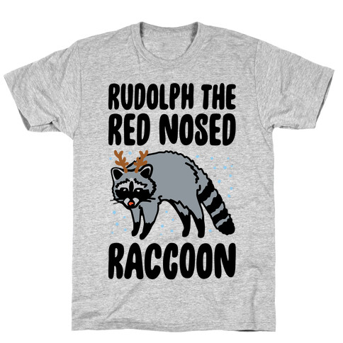 Rudolph The Red Nosed Raccoon Parody T-Shirt