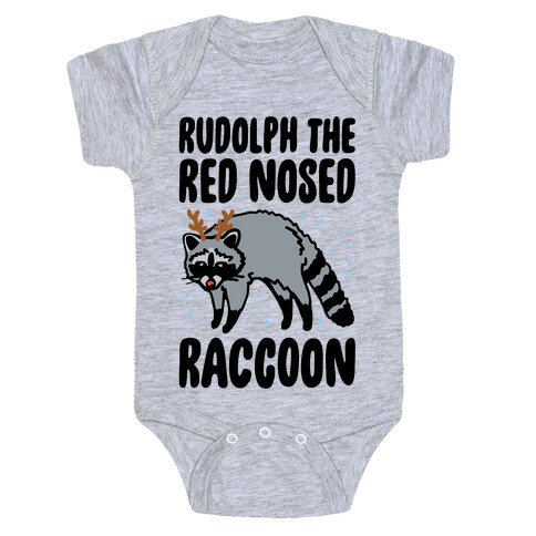 Rudolph The Red Nosed Raccoon Parody Baby One-Piece