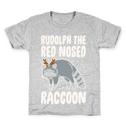 Rudolph The Red Nosed Raccoon Parody Kids T-Shirt