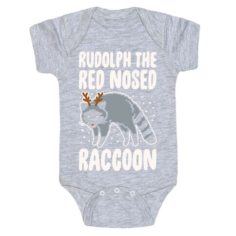 Rudolph The Red Nosed Raccoon Parody Baby One-Piece