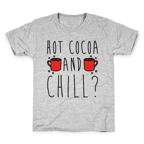 Hot Cocoa and Chill Parody Kids T-Shirt