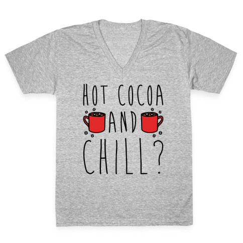 Hot Cocoa and Chill Parody V-Neck Tee Shirt
