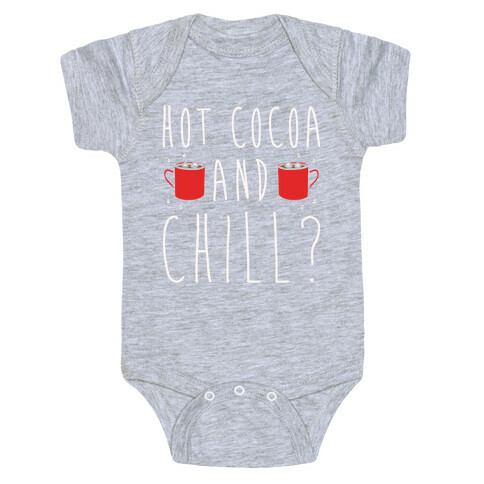 Hot Cocoa and Chill Parody White Print Baby One-Piece