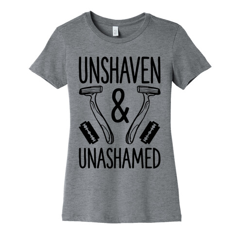 Unshaven and Unashamed Womens T-Shirt