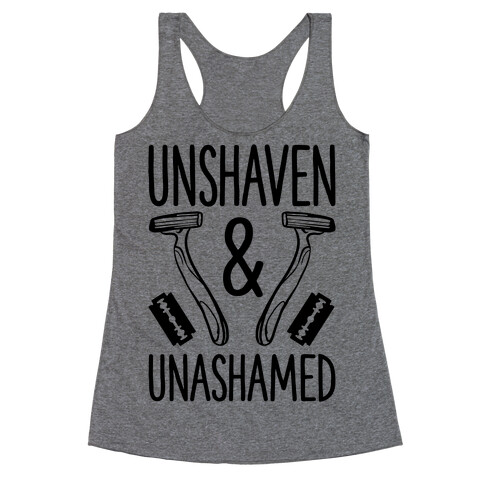 Unshaven and Unashamed Racerback Tank Top