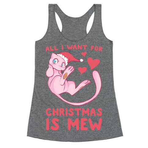 All I Want for Christmas is Mew Racerback Tank Top