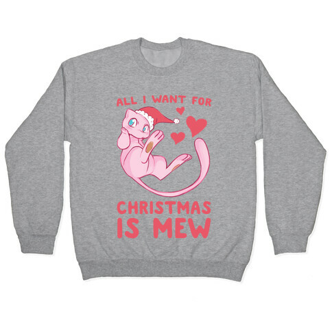 All I Want for Christmas is Mew Pullover