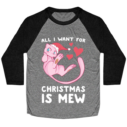 All I Want for Christmas is Mew Baseball Tee